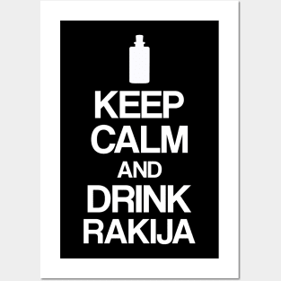 Keep calm and drink rakija Posters and Art